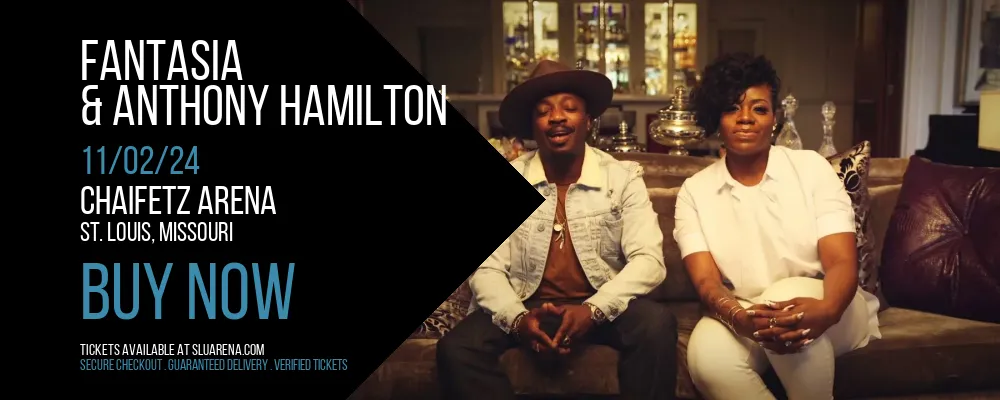 Fantasia & Anthony Hamilton at Chaifetz Arena