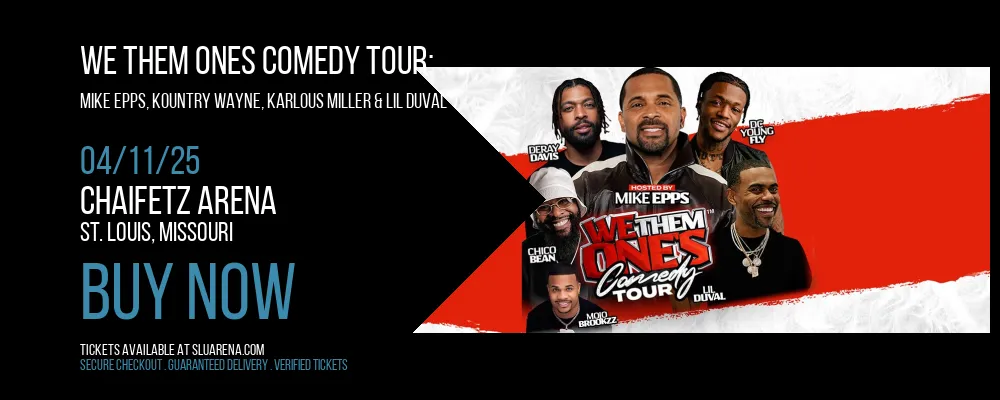 We Them Ones Comedy Tour at Chaifetz Arena